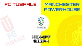 FC TUSAALE VS MANCHESTER POWERHOUSE  SOMALI BRITISH CHAMPIONS LEAGUE MATCH LIVE STREAM [upl. by Llerut]