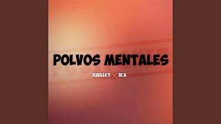 Polvos Mentales [upl. by Eilojne]