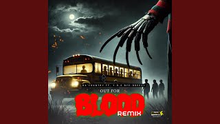 Out For Blood Remix YRE Bye Beezy Remix [upl. by Imik340]