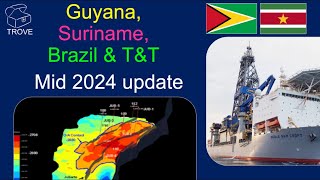 Activity update for GUYANA SURINAME BRAZIL and TRINIDAD amp TOBAGO  oil and gas  mid 2024 [upl. by Levins]