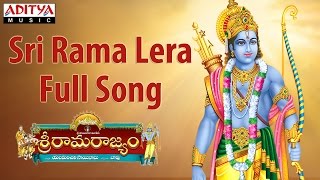 Sri Rama Lera Full Song  Sri Rama Rajyam  Shreya Ghoshal  Lord Rama Songs  bhaktisongs [upl. by Rebliw]