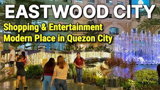 EASTWOOD CITY  Walking Tour at NIGHT  Great Modern Place to Relax in Quezon City Metro Manila [upl. by Stafford377]