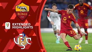 Roma vs Cremonese Extended Highlights  Coppa Italia  CBS Sports Golazo [upl. by Eldrid56]