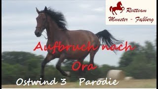 Ostwind 3 Parodie  Aufbruch nach Ora [upl. by Lemahs]