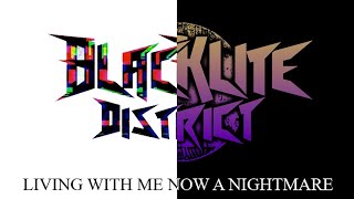 Blacklite District  Living With Me Now A Nightmare mashup [upl. by Enegue596]