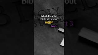 What does the bible say about gossip Part 3 bible word God Jesus shorts [upl. by Ayel]