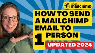 How to Send a Mailchimp Email to One Person updated 2024 [upl. by Rankin6]