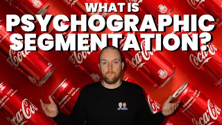 What is Psychographic Segmentation  Coca Cola Examples [upl. by Okram266]