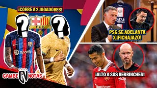 Barcelona CORRE 2 jugadores  PSG se le adelanta al Barça x B0MBAZO  Frenan quotBERRINCHESquot de CR7😱 [upl. by Shreve537]