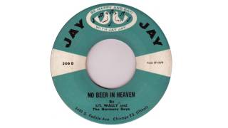 No Beer In Heaven Polka  Lil Wally amp The Harmony Boys [upl. by Oilerua367]