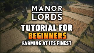 4 FARMING  Tutorial for Absolute Beginners in Manor Lords [upl. by Ellatnahc]