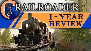 Railroader 1 Year Review  Has it gotten better [upl. by Ekaj]