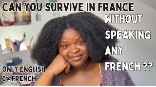 CAN YOU SURVIVE IN FRANCE IF YOU DONT SPEAK FRENCH [upl. by Niac]