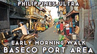 NEVER BEFORE SEEN BASECO ULTRA EARLY MORNING WALK IN PORT AREA MANILA CITY  4K 🇵🇭 [upl. by Caz]