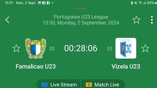 FAMALICAO U23 VS VIZELA U23 PORTUGUESE U23 LEAGUE FOOTBALL LIVE STREAMING NEPAL [upl. by Dulce412]