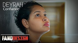 Deyrah  Confiance Clip OfficielBy FanoDesign [upl. by Renick]