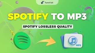 TuneFab Spotify Music Converter  Convert Spotify to MP3 [upl. by Amann]