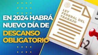 En 2024 habrá nuevo día de descanso obligatorio 😱 [upl. by Adyl]