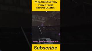 WHO ATTACKED Kissy Missy in Poppy Playtime Chapter 3 theory poppyplaytimechapter3poppyplaytime [upl. by Moishe]