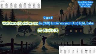 Dont Think Twice NO VOCAL capo 5 by Billy Strings play along with scrolling chords and lyrics [upl. by Assilla469]