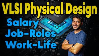 All You need to know about VLSI Physical Design  Salary Physical Design Flow WorkLife Explained [upl. by Illa285]