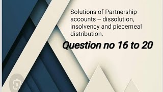 solution of partnership accounts question no 16 to 20 [upl. by Atsira]