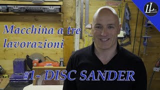 21 I°COME FARE Levigatrice a disco fai da teDisc sander [upl. by Anihtyc]