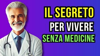 Un vecchio medico svela il segreto della LONGEVITA SENZA MEDICINE [upl. by Leiand]