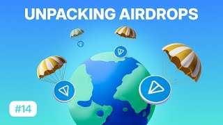 Free Tokens Big Impact  Unpacking Airdrops  TON Learn 14 [upl. by Wolliw]