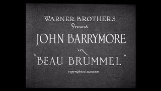 Beau Brummel 1924  Main Title amp Ending Card quotTitlesquot  WB  1924 [upl. by Enaled]