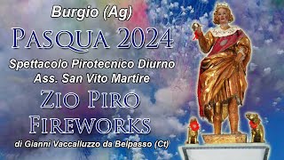 BURGIO AG  FESTA di PASQUA 2024  ZIO PIRO FIREWORKS Daylight Show [upl. by Nofpets]