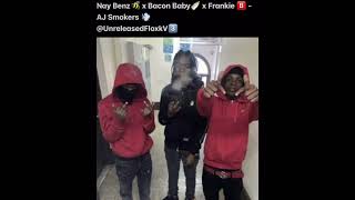 Nay Benz x Bacon Baby x Frankie B  AJ Smokers Rah Gzz Diss Unreleased Check Description [upl. by Rowe766]