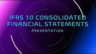 IFRS 10 CONSOLIDATED FINANCIAL STATEMENTS [upl. by Vida]