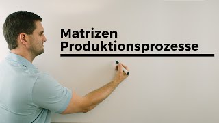 MatrizenProduktionsprozesse Weiterer Klassiker aus den ersten Drehtagen  Mathe by Daniel Jung [upl. by Jaunita]