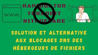 Rapidgator Nitroflare Turbobit bloqués  Solution et alternative pour ces Hébergeurs de fichiers [upl. by Esilrac]