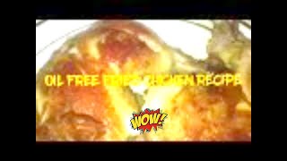 Oil Free Fried Chicken Make a difference Rec 1 [upl. by Atneciv]