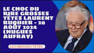 LE CHOC DU RIRE grosses têtes Laurent Ruquier  28 août 2024 Hugues Aufray [upl. by Shaner543]