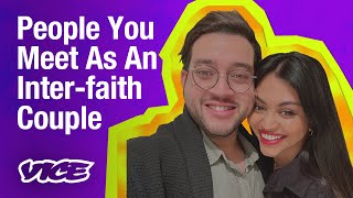 The 5 Types of People You Meet As An Interfaith Couple [upl. by Larrie]