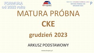 Matura próbna CKE grudzień 2023 poziom podstawowy matematyka Matura 2023  nowa formuła [upl. by Anal]