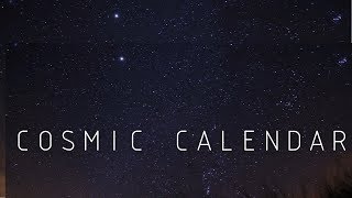 The Cosmic Calendar [upl. by Egduj]