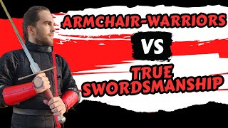 ArmchairWarriors vs True Swordsmanship Critical Analysis [upl. by Klarika]