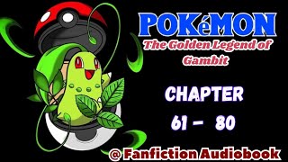 Pokémon The Golden Legend of Gambit Chapter 61  80 [upl. by Anirhtak]