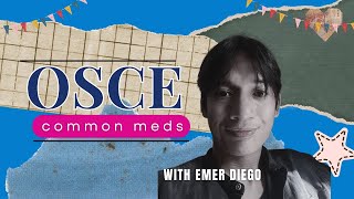 Common OSCE Medication with Emer Diego [upl. by Ikkaj194]