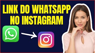 COMO COLOCAR LINK DO WHATSAPP NA BIO DO INSTAGRAM [upl. by Hatnamas]