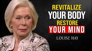 Louise Hay Revitalize Your Health  Healing Meditations for Body Restoration and Mental Clarity [upl. by Elwin]