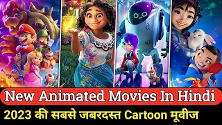 Top 7 New Animated Movies in Hindi dubbed 2023  New cartoon movie in hindi 2023  Animated Movie [upl. by Affrica]