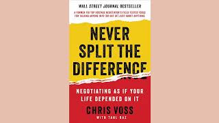 Never Split The Difference by Chris Voss [upl. by Yhtommit765]