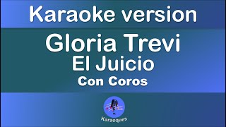 Karaoke Gloria Trevi  El Juicio con coros [upl. by Afital]