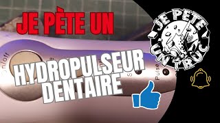 JE PÈTE UN HYDROPULSEUR DENTAIRE AVEC LA MASSE [upl. by Renrew]