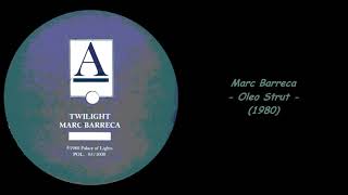 Marc Barreca  Oleo Strut 1980 [upl. by Sallee]